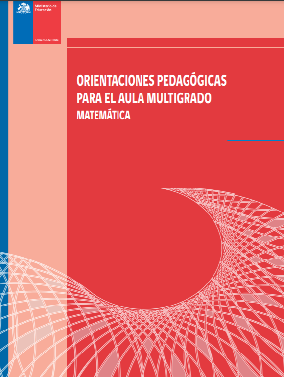 Orientaciones pedagógicas para el aula multigrado. Matemática